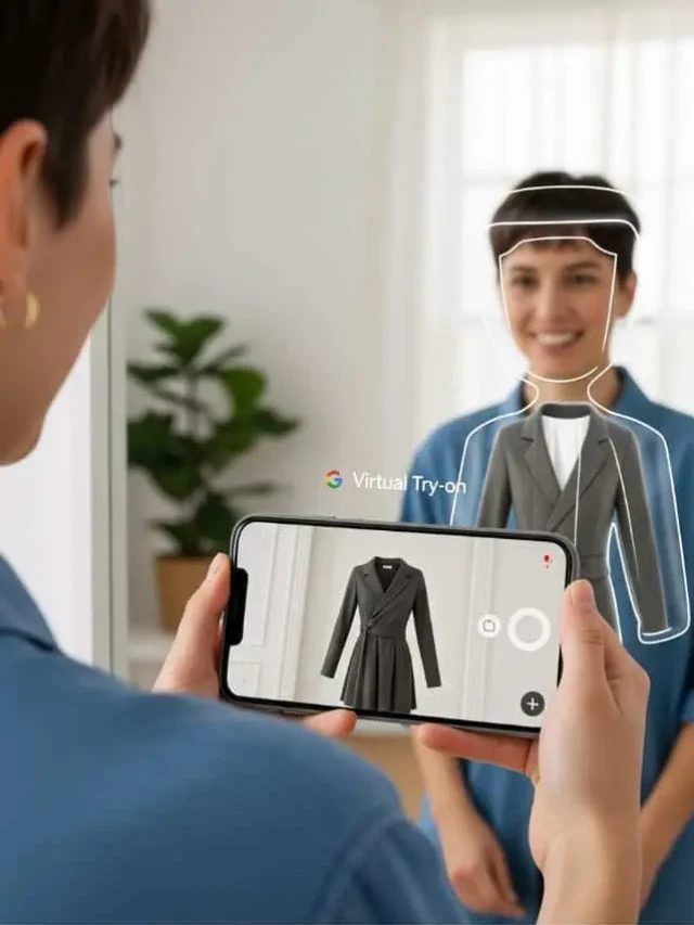 क्या है Google Virtual Try-on? जानें और अपनी शॉपिंग बदलें!